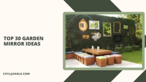 Top 30 Garden Mirror Ideas