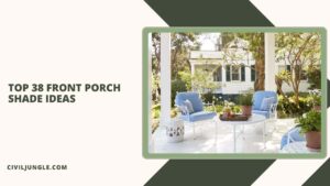 Top 38 Front Porch Shade Ideas