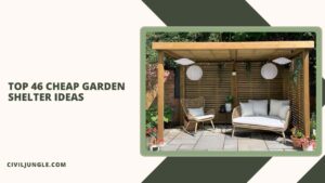 Top 46 Cheap Garden Shelter Ideas
