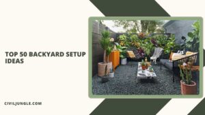 Top 50 Backyard Setup Ideas
