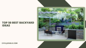 Top 50 Best Backyard Ideas